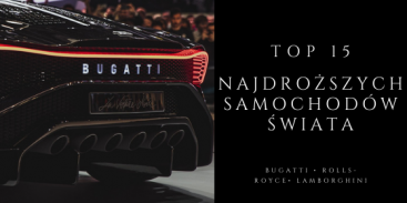 Top 15 - najdroższe samochody świata w 2021 roku