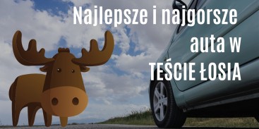 Najlepsze i najgorsze auta w teście łosia!